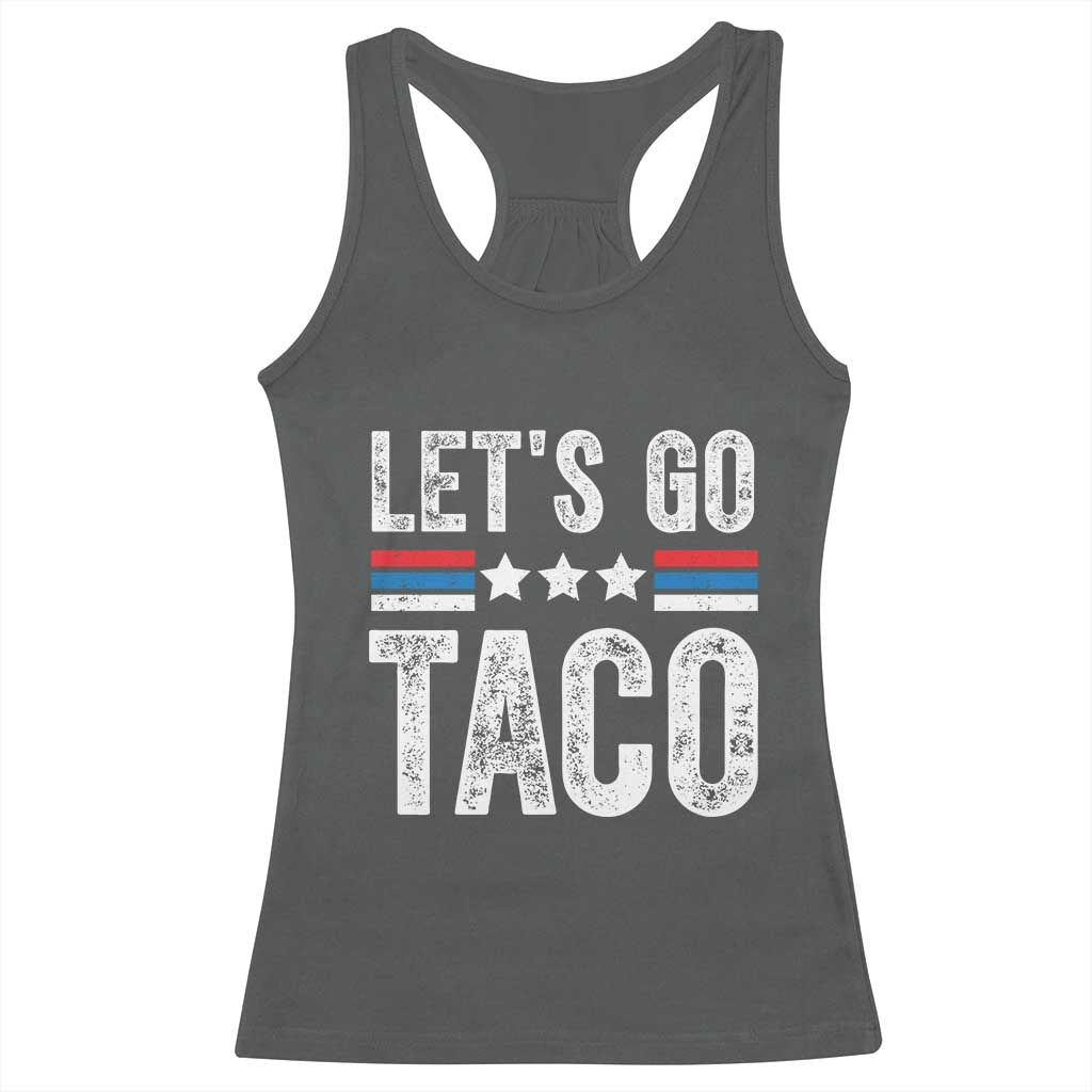 Funny Let's Go Taco Always Chickens Out Racerback Tank Top Vintage Star Stripes