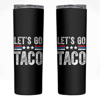 Funny Let's Go Taco Always Chickens Out Skinny Tumbler Vintage Star Stripes