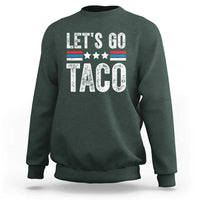 Funny Let's Go Taco Always Chickens Out Sweatshirt Vintage Star Stripes