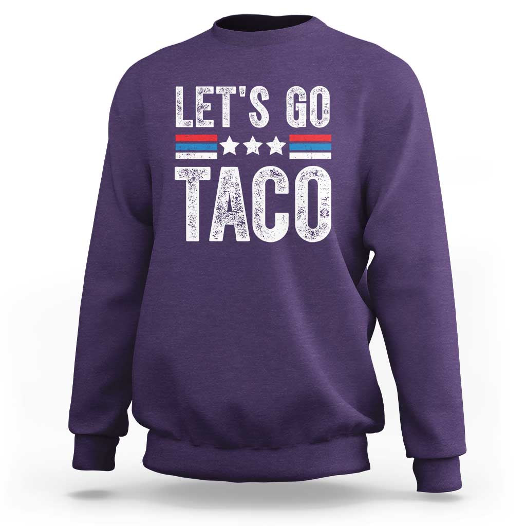 Funny Let's Go Taco Always Chickens Out Sweatshirt Vintage Star Stripes