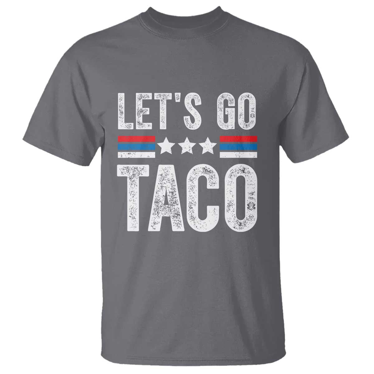 Funny Let's Go Taco Always Chickens Out T Shirt Vintage Star Stripes