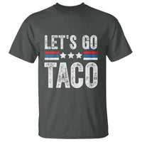 Funny Let's Go Taco Always Chickens Out T Shirt Vintage Star Stripes