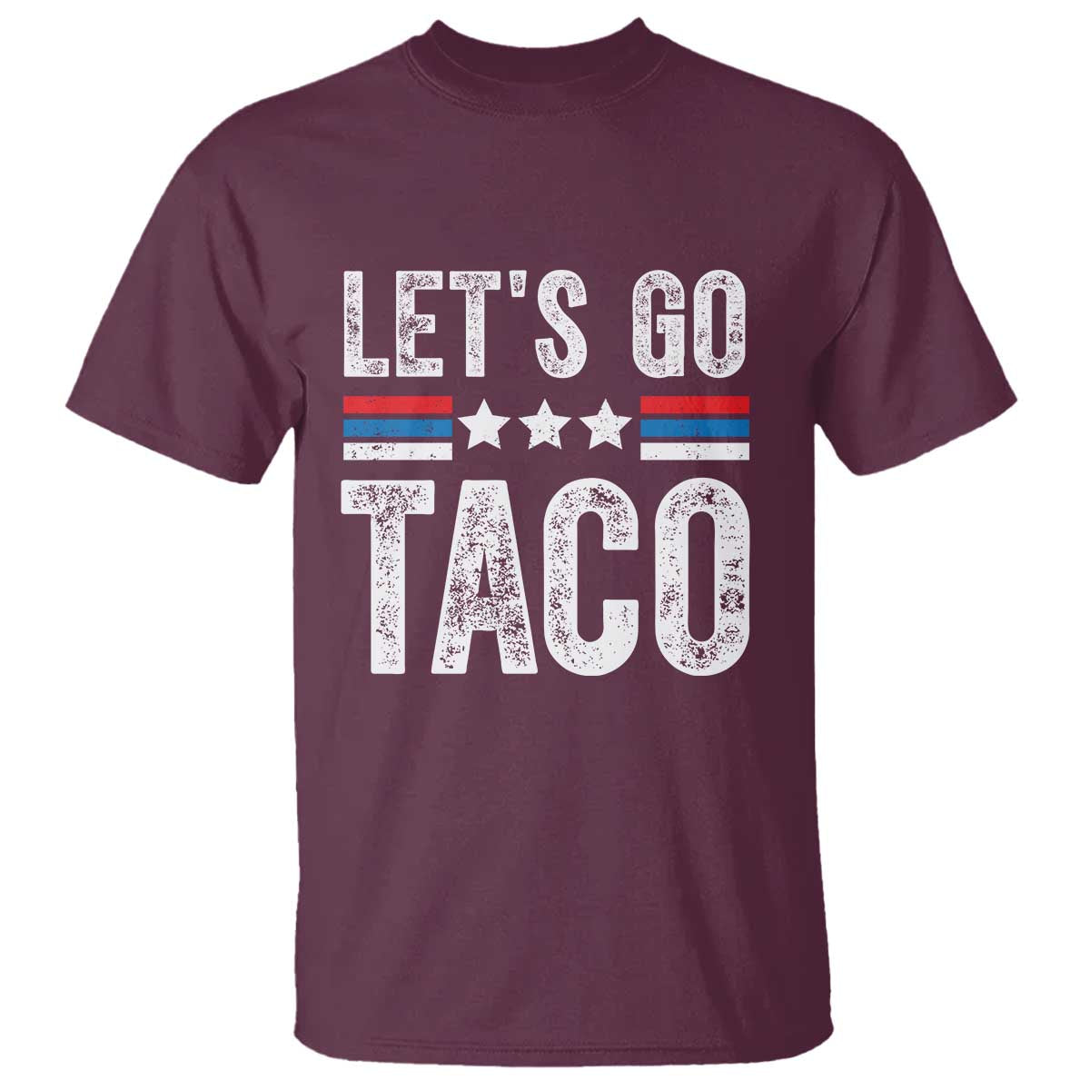 Funny Let's Go Taco Always Chickens Out T Shirt Vintage Star Stripes