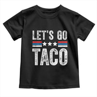 Funny Let's Go Taco Always Chickens Out Toddler T Shirt Vintage Star Stripes