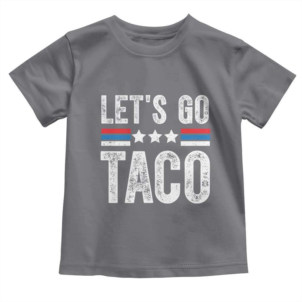 Funny Let's Go Taco Always Chickens Out Toddler T Shirt Vintage Star Stripes