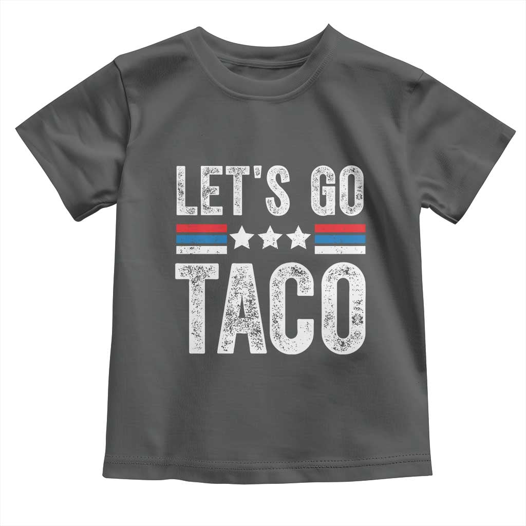 Funny Let's Go Taco Always Chickens Out Toddler T Shirt Vintage Star Stripes