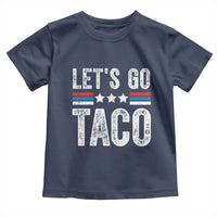 Funny Let's Go Taco Always Chickens Out Toddler T Shirt Vintage Star Stripes