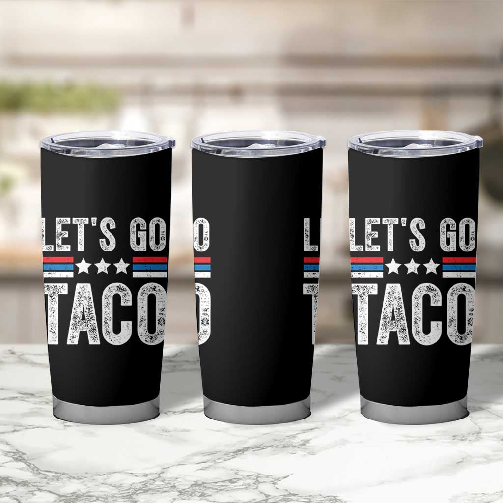 Funny Let's Go Taco Always Chickens Out Tumbler Cup Vintage Star Stripes