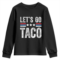 Funny Let's Go Taco Always Chickens Out Youth Sweatshirt Vintage Star Stripes