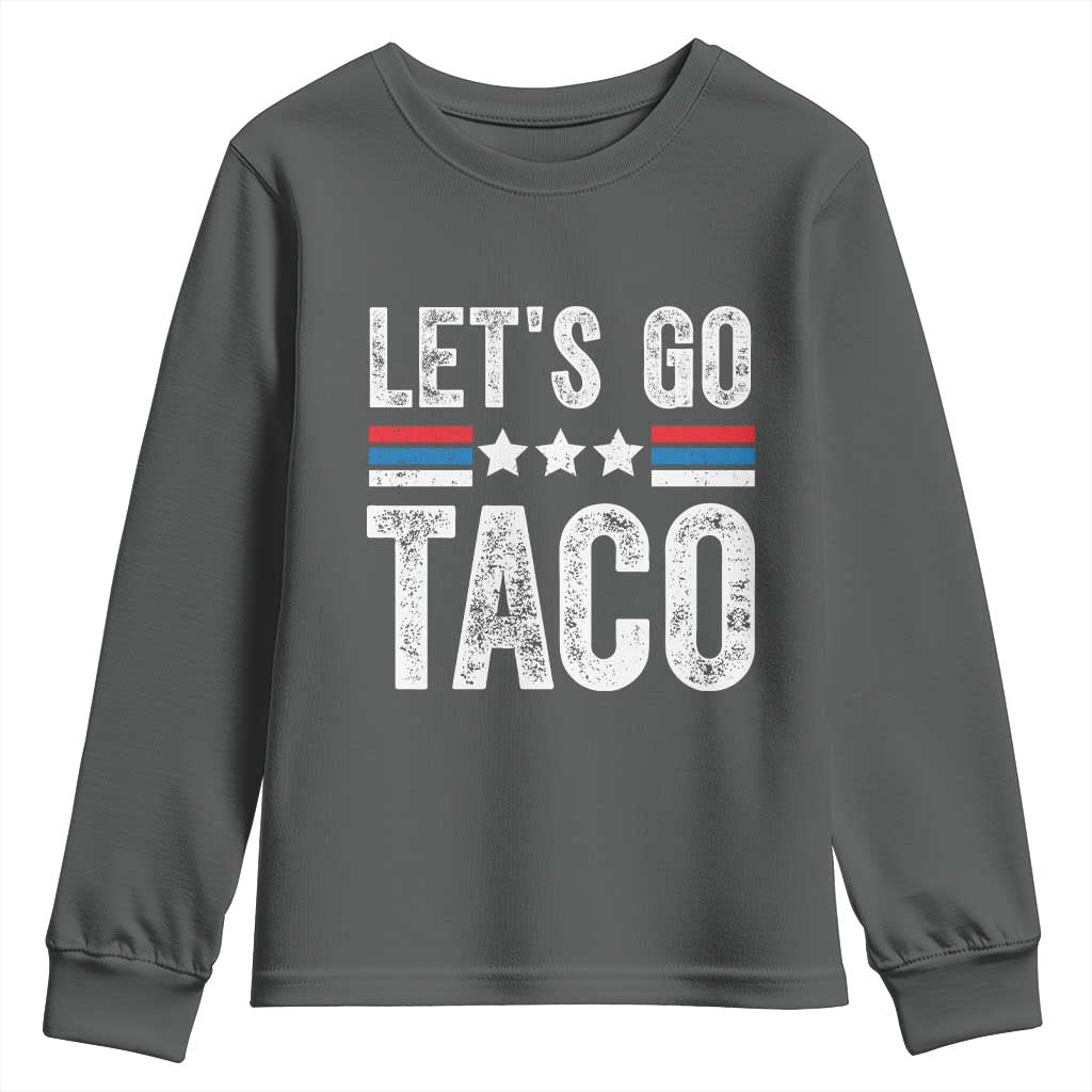Funny Let's Go Taco Always Chickens Out Youth Sweatshirt Vintage Star Stripes