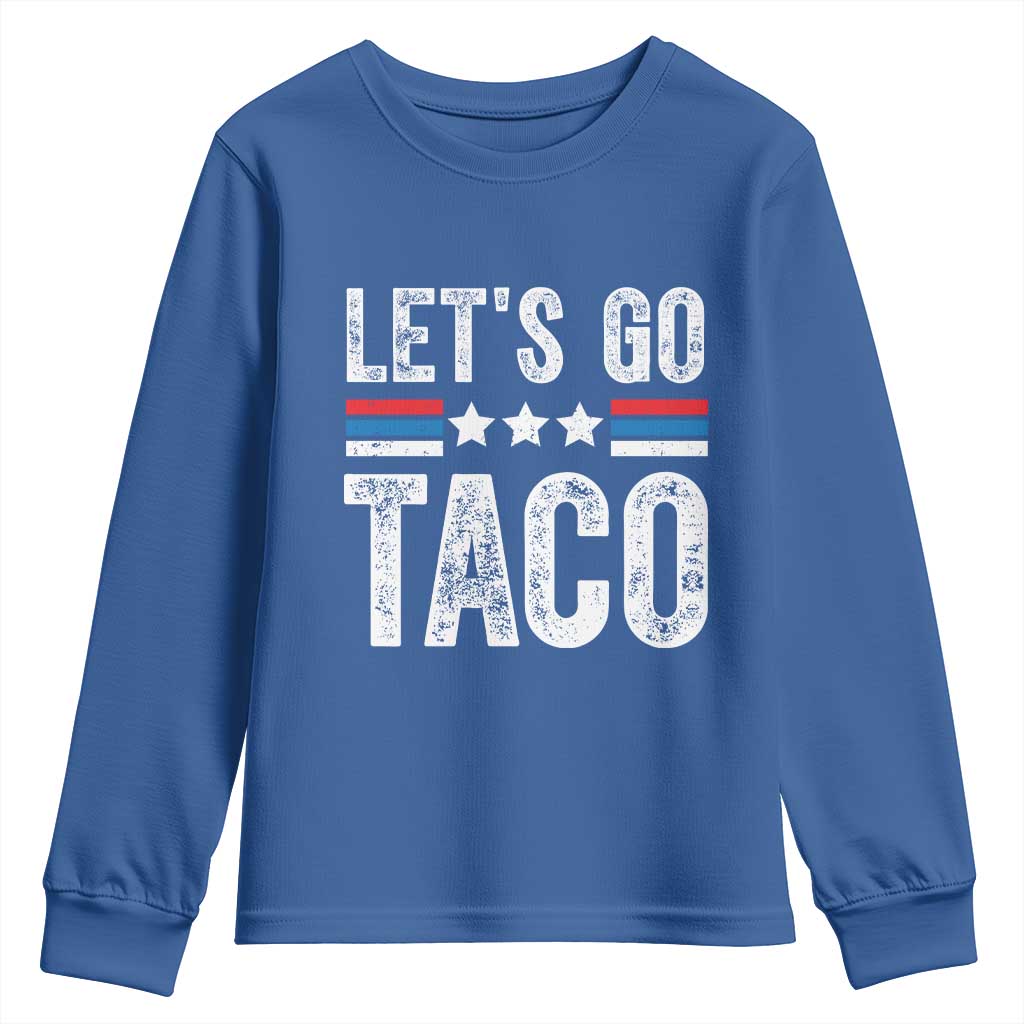 Funny Let's Go Taco Always Chickens Out Youth Sweatshirt Vintage Star Stripes