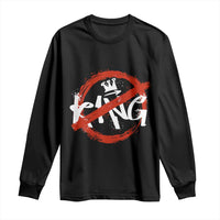 Funny No King Graffiti Style Crown Long Sleeve Shirt - Wonder Print Shop