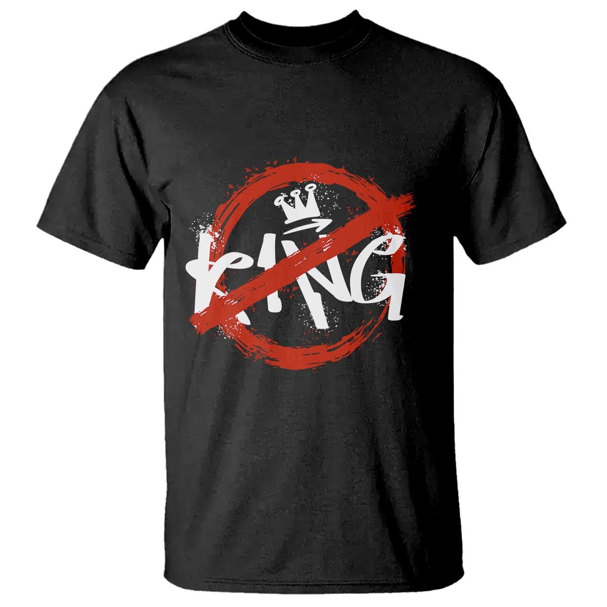 Funny No King Graffiti Style Crown T Shirt - Wonder Print Shop