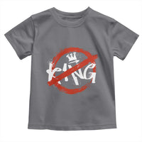 Funny No King Graffiti Style Crown Toddler T Shirt - Wonder Print Shop