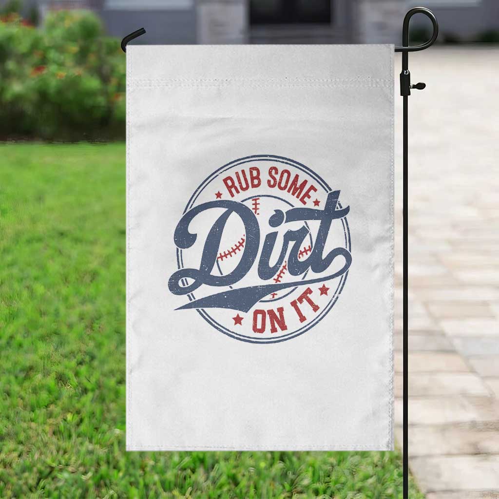 Funny Baseball Rub Some Dirt On It Garden Flag Sports Coach - Wonder Print Shop