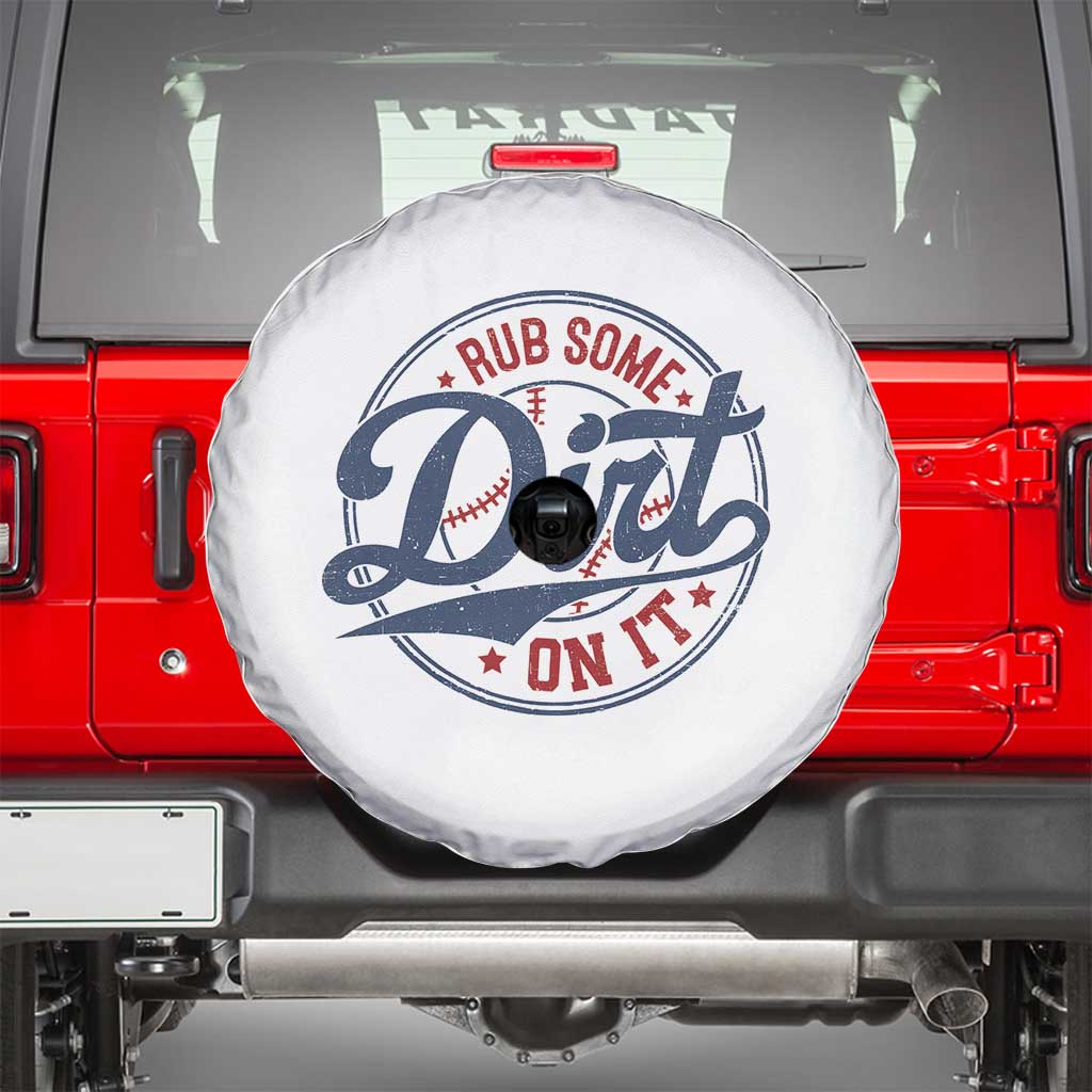Funny Baseball Rub Some Dirt On It Spare Tire Cover Sports Coach - Wonder Print Shop