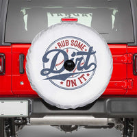Funny Baseball Rub Some Dirt On It Spare Tire Cover Sports Coach - Wonder Print Shop
