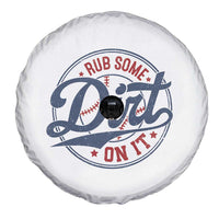 Funny Baseball Rub Some Dirt On It Spare Tire Cover Sports Coach - Wonder Print Shop