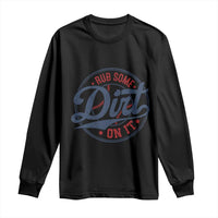 Funny Baseball Rub Some Dirt On It Long Sleeve Shirt Sports Coach - Wonder Print Shop