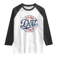 Funny Baseball Rub Some Dirt On It Raglan Shirt Sports Coach - Wonder Print Shop