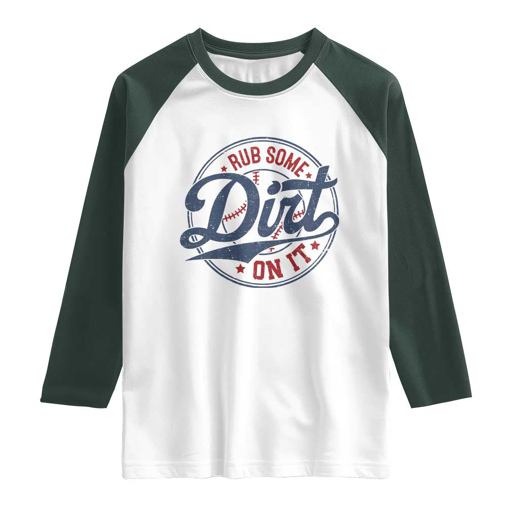 Funny Baseball Rub Some Dirt On It Raglan Shirt Sports Coach - Wonder Print Shop