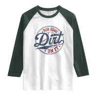 Funny Baseball Rub Some Dirt On It Raglan Shirt Sports Coach - Wonder Print Shop