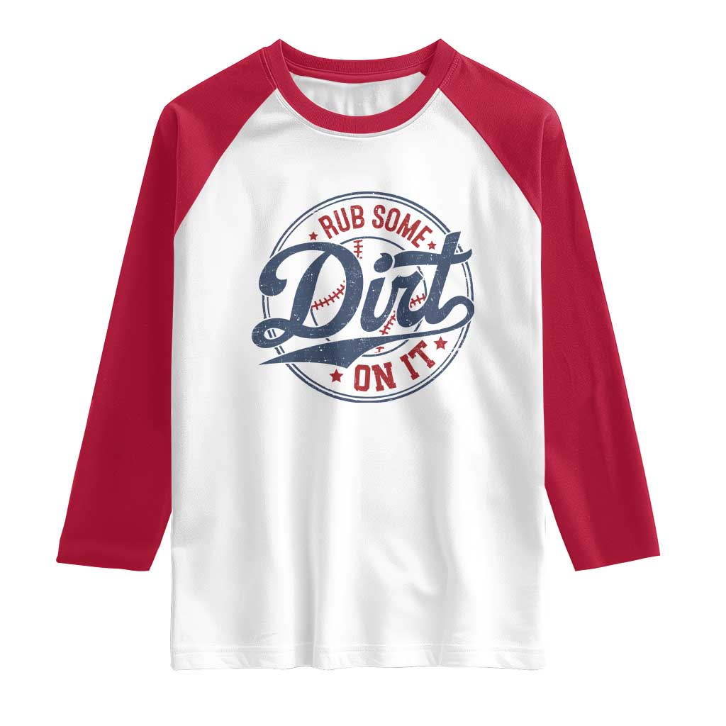 Funny Baseball Rub Some Dirt On It Raglan Shirt Sports Coach - Wonder Print Shop