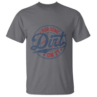Funny Baseball Rub Some Dirt On It T Shirt Sports Coach - Wonder Print Shop