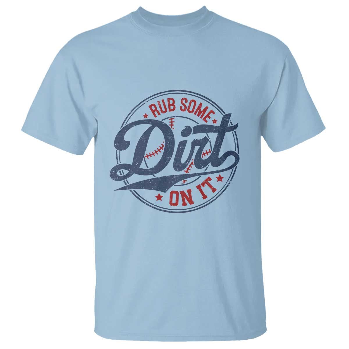 Funny Baseball Rub Some Dirt On It T Shirt Sports Coach - Wonder Print Shop
