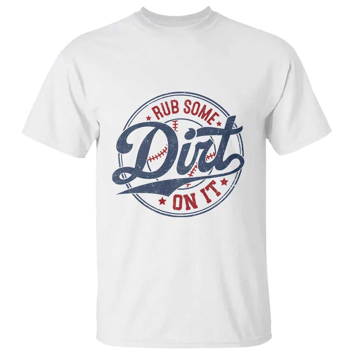 Funny Baseball Rub Some Dirt On It T Shirt Sports Coach - Wonder Print Shop