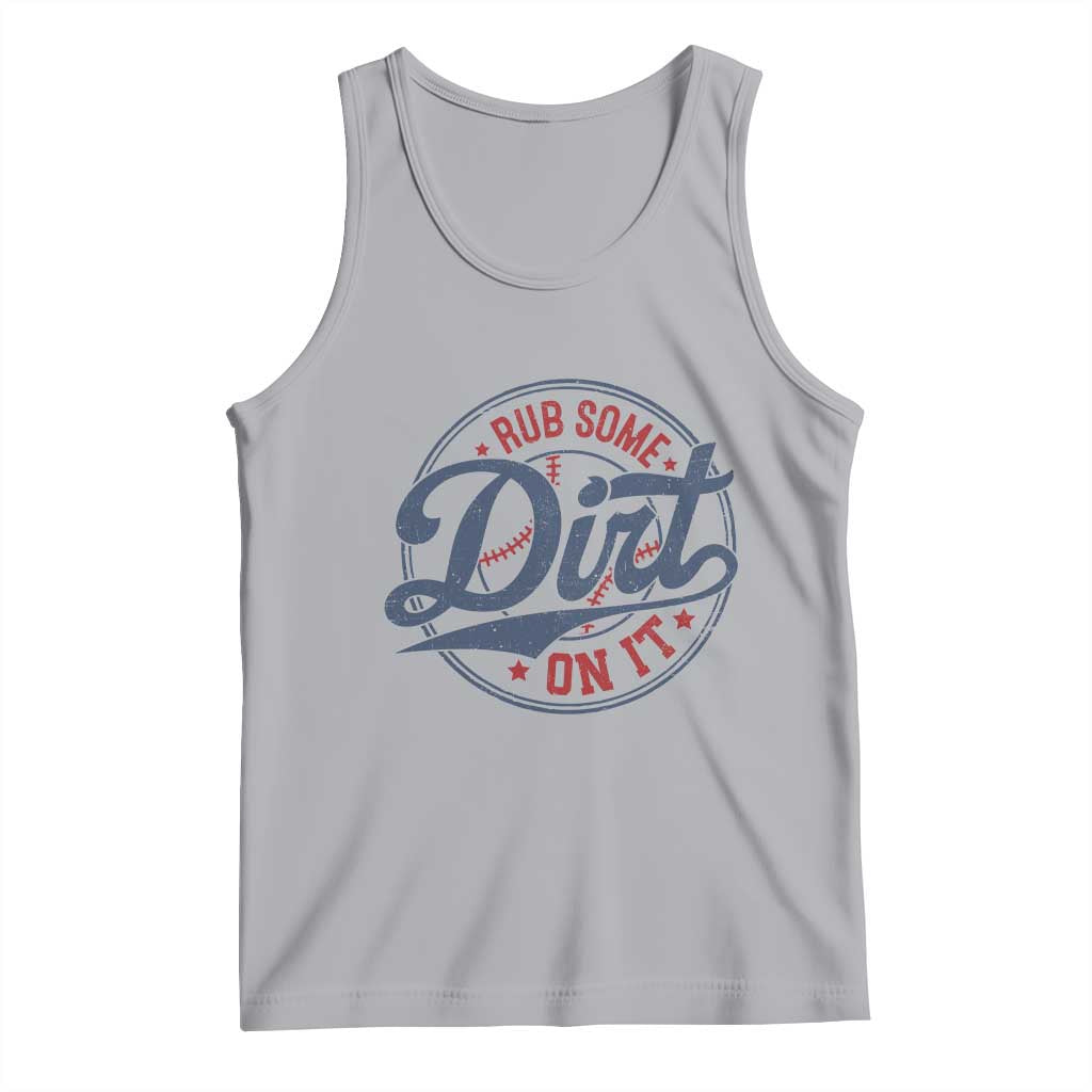 Funny Baseball Rub Some Dirt On It Tank Top Sports Coach - Wonder Print Shop