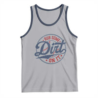 Funny Baseball Rub Some Dirt On It Tank Top Sports Coach - Wonder Print Shop