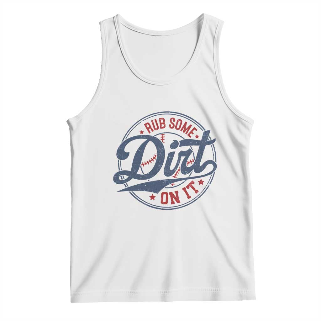 Funny Baseball Rub Some Dirt On It Tank Top Sports Coach - Wonder Print Shop
