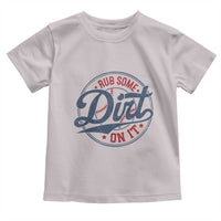 Funny Baseball Rub Some Dirt On It Toddler T Shirt Sports Coach - Wonder Print Shop