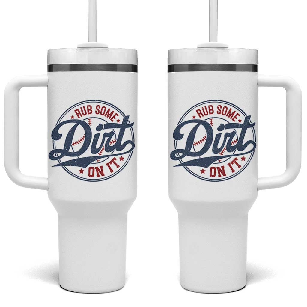 Funny Baseball Rub Some Dirt On It Tumbler With Handle Sports Coach - Wonder Print Shop