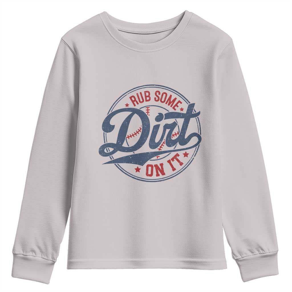 Funny Baseball Rub Some Dirt On It Youth Sweatshirt Sports Coach - Wonder Print Shop