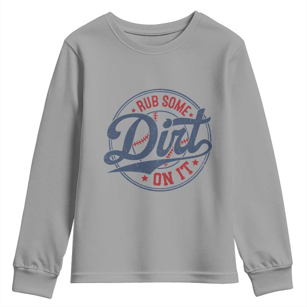 Funny Baseball Rub Some Dirt On It Youth Sweatshirt Sports Coach - Wonder Print Shop