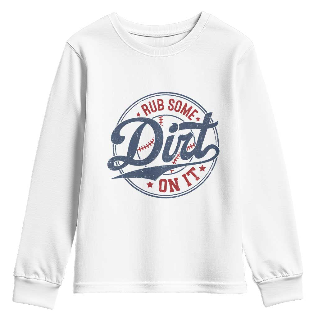 Funny Baseball Rub Some Dirt On It Youth Sweatshirt Sports Coach - Wonder Print Shop