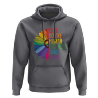 LGBTQ Be A Decent Human Its Not That Hard Hoodie Rainbow Flower