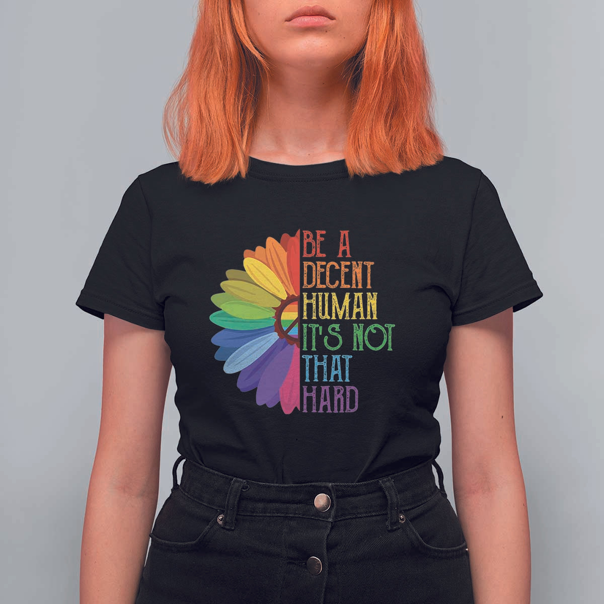 LGBTQ Be A Decent Human Its Not That Hard T Shirt For Women Rainbow Flower