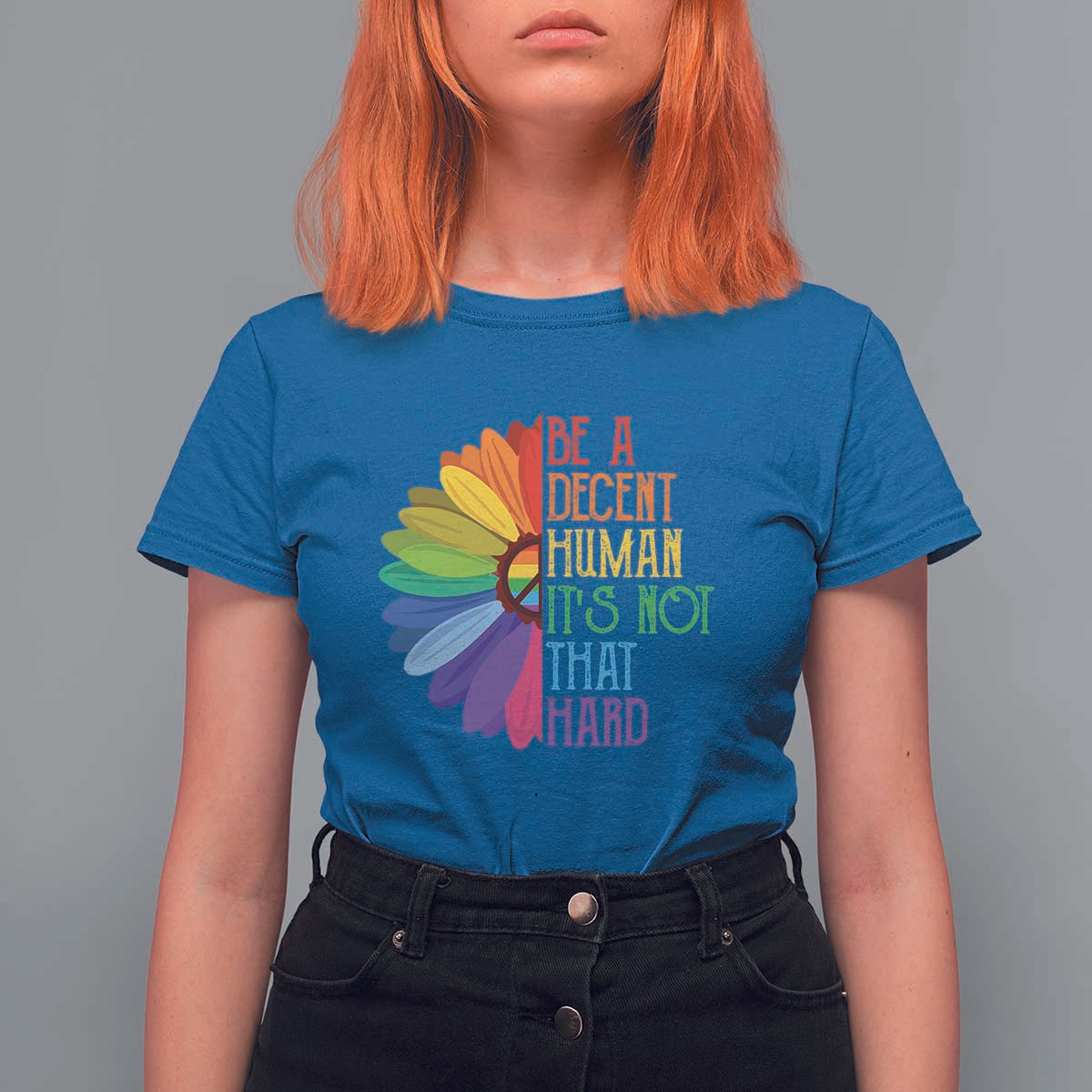 LGBTQ Be A Decent Human Its Not That Hard T Shirt For Women Rainbow Flower