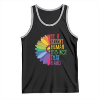 LGBTQ Be A Decent Human Its Not That Hard Tank Top Rainbow Flower