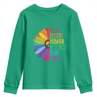 LGBTQ Be A Decent Human Its Not That Hard Youth Sweatshirt Rainbow Flower
