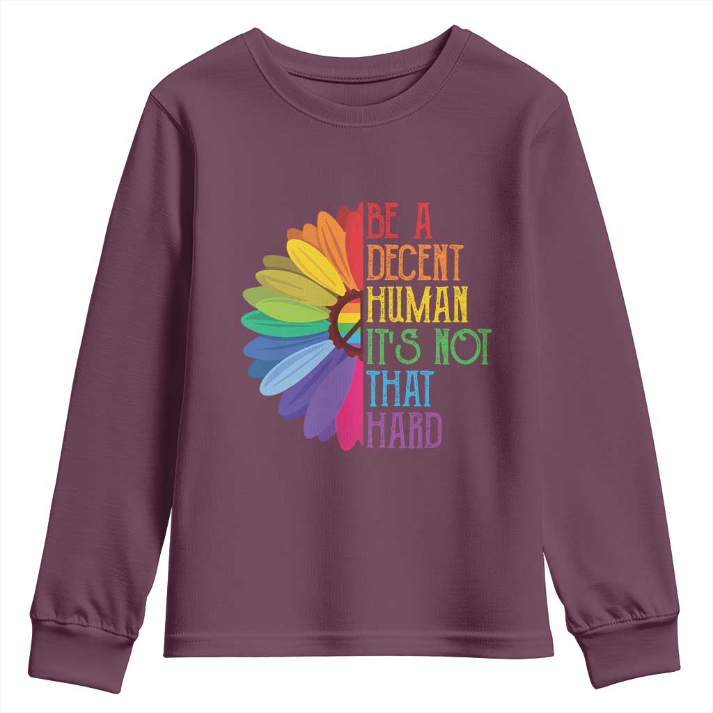 LGBTQ Be A Decent Human Its Not That Hard Youth Sweatshirt Rainbow Flower