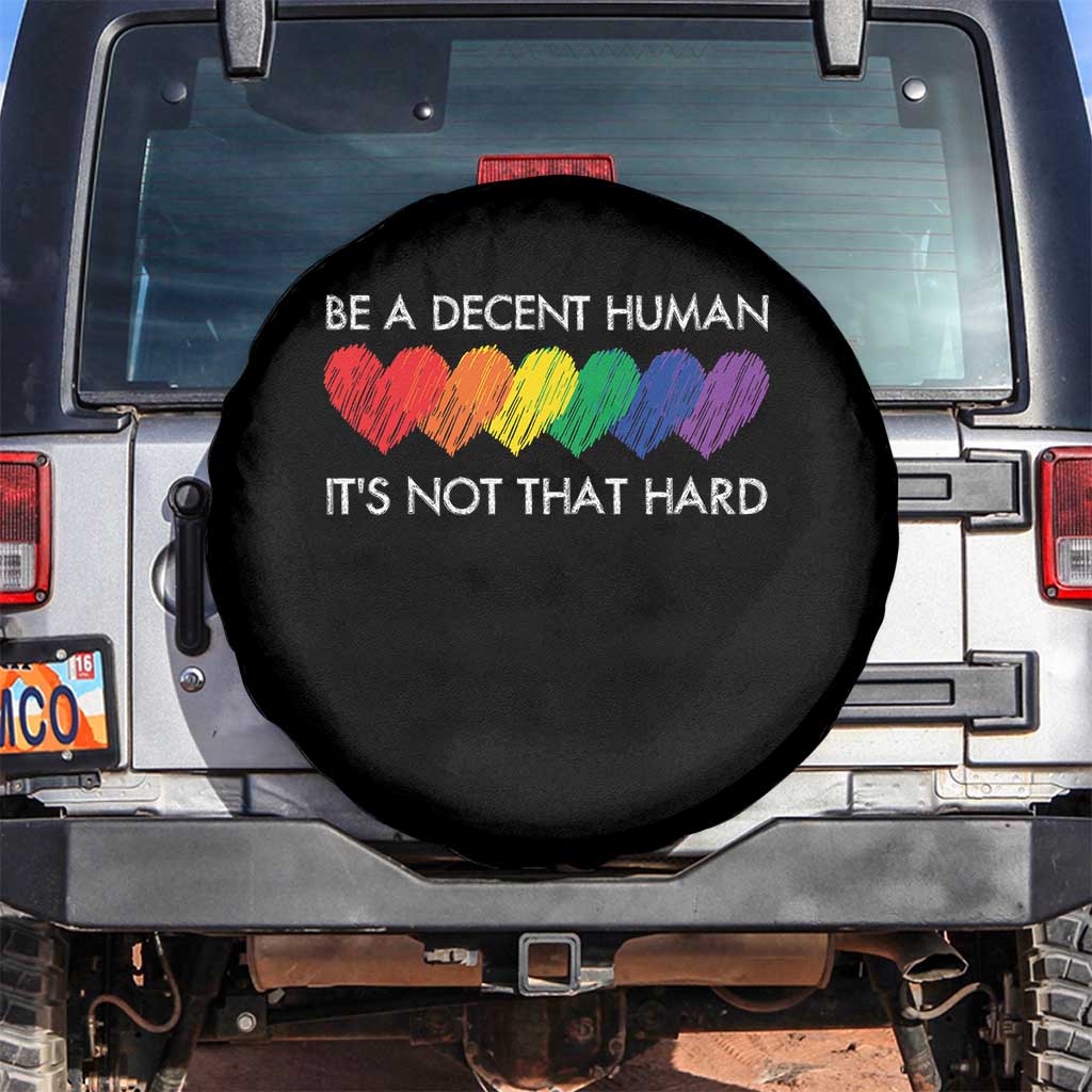 LGBTQ Be A Decent Human Its Not That Hard Spare Tire Cover Rainbow Hearts