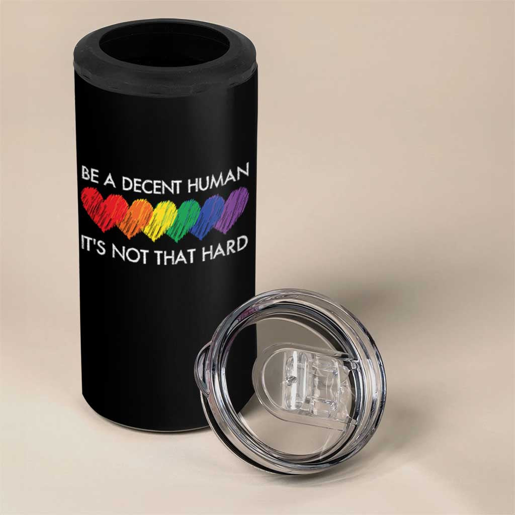 LGBTQ Be A Decent Human Its Not That Hard 4 in 1 Can Cooler Tumbler Rainbow Hearts