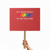 LGBTQ Be A Decent Human Its Not That Hard Protest Sign Rainbow Hearts - Wonder Print Shop