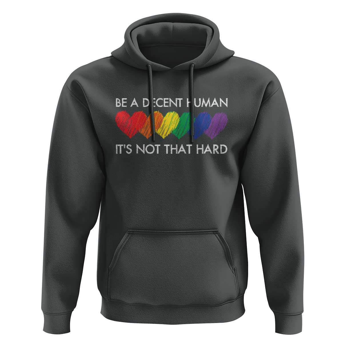 LGBTQ Be A Decent Human Its Not That Hard Hoodie Rainbow Hearts