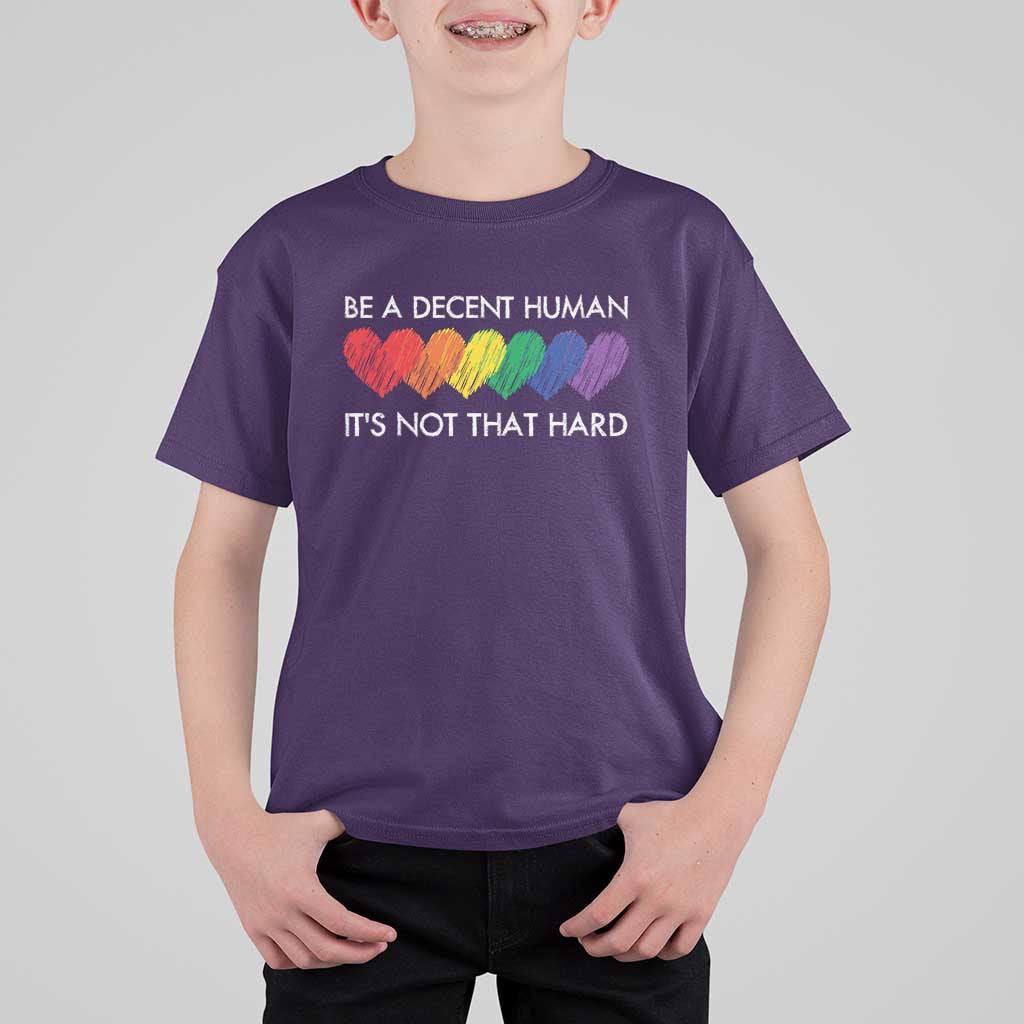 LGBTQ Be A Decent Human Its Not That Hard T Shirt For Kid Rainbow Hearts