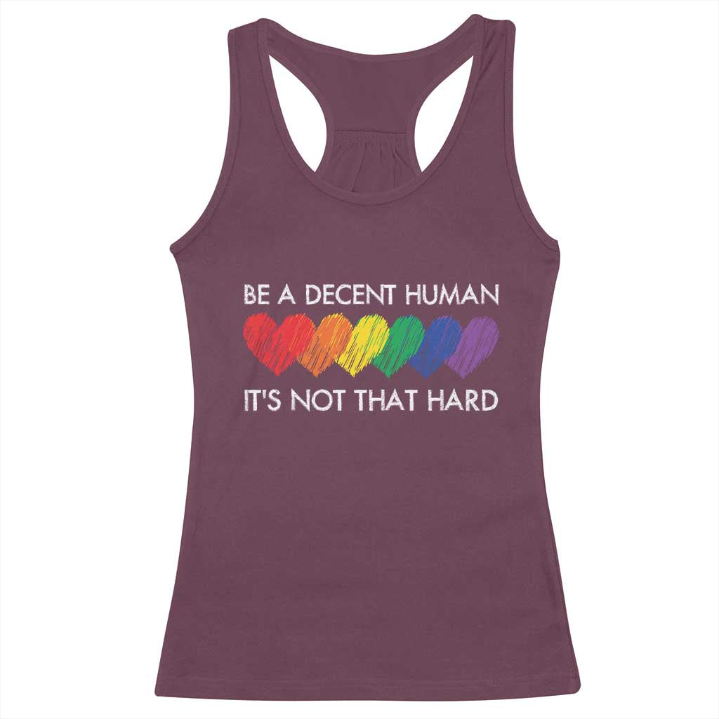 LGBTQ Be A Decent Human Its Not That Hard Racerback Tank Top Rainbow Hearts